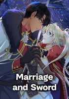 Marriage and Sword - Manhwa, Drama, Fantasy, Josei, Romance